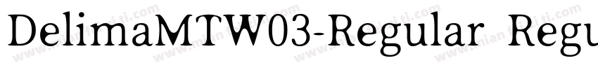 DelimaMTW03-Regular Regular字体转换